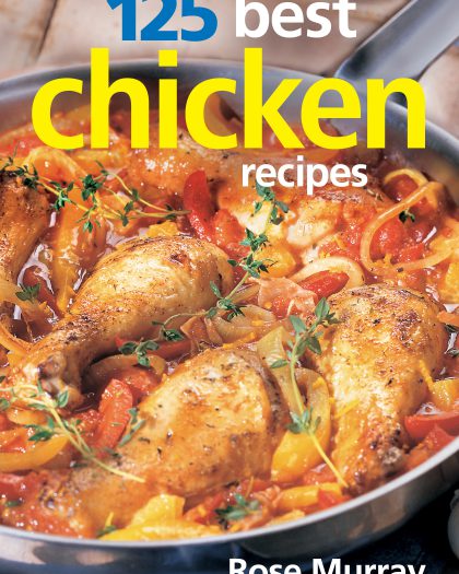 125 Best Chicken Recipes