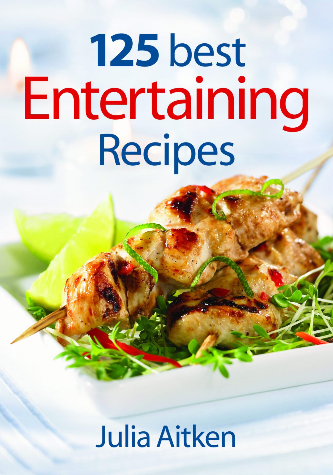 125 Best Entertaining Recipes