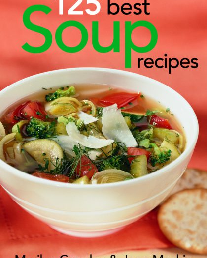 125 Best Soup Recipes