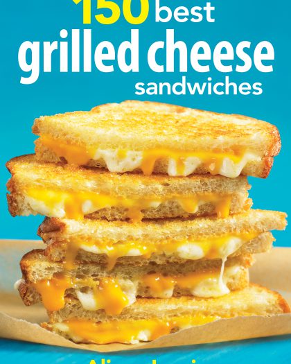 150 Best Grilled Cheese Sandwiches