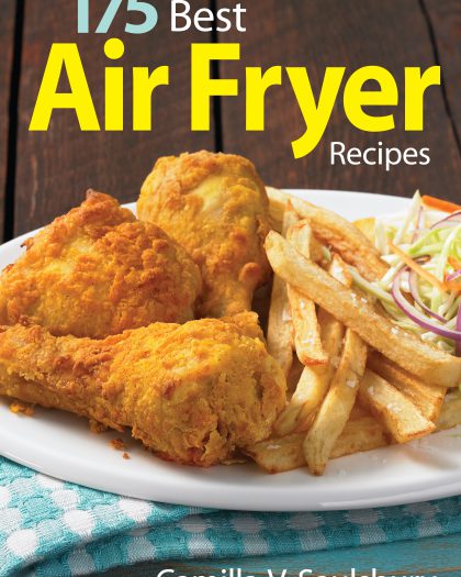175 Best Air Fryer Recipes