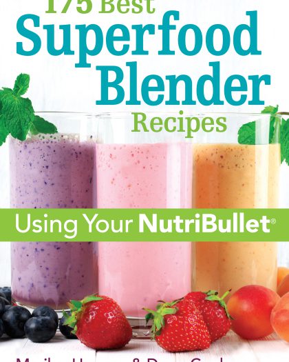 175 Best Superfood Blender Recipes