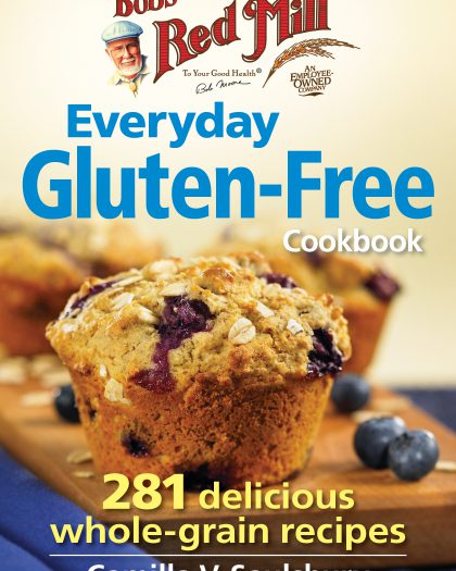 Bob’s Red Mill Everyday Gluten-Free Cookbook