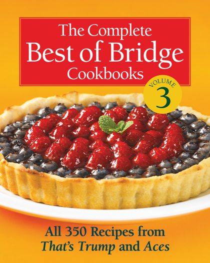The Complete Best of Bridge Cookbooks Volume Three