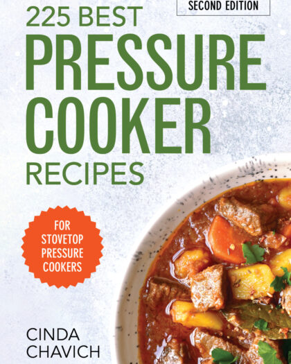 225 Best Pressure Cooker Recipes, Updated