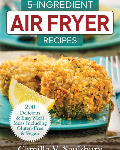 5-Ingredient Air Fryer Recipes