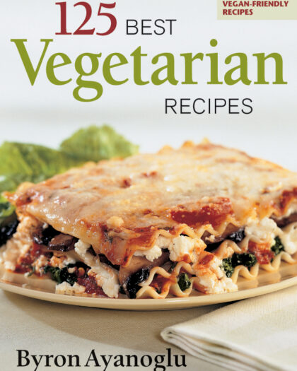 125 Best Vegetarian Recipes