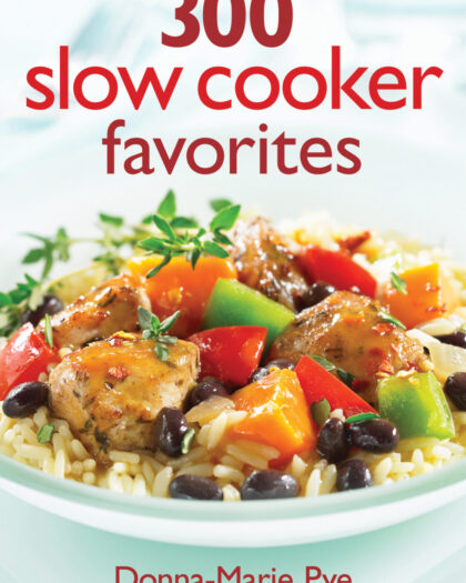 300 Slow Cooker Favorites