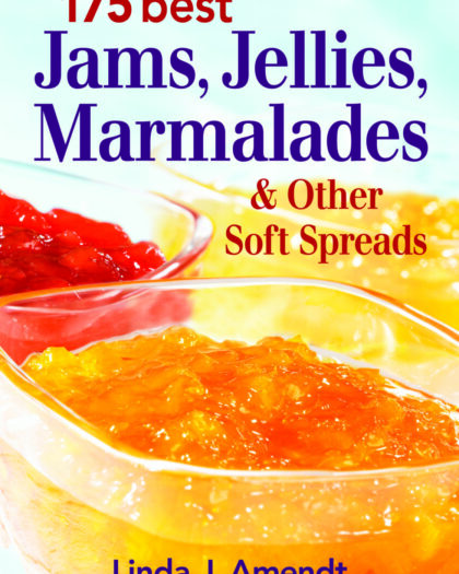 175 Best Jams, Jellies, Marmalades and Other Soft Spreads