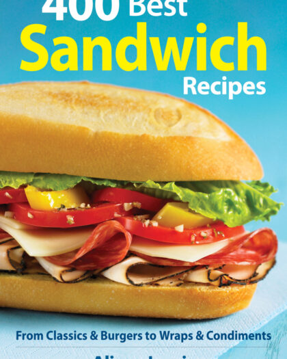 400 Best Sandwich Recipes