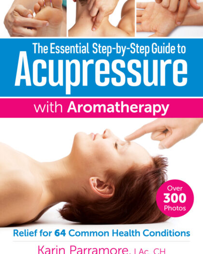 The Essential Step-by-Step Guide to Acupressure with Aromatherapy