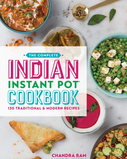 The Complete Indian Instant Pot Cookbook