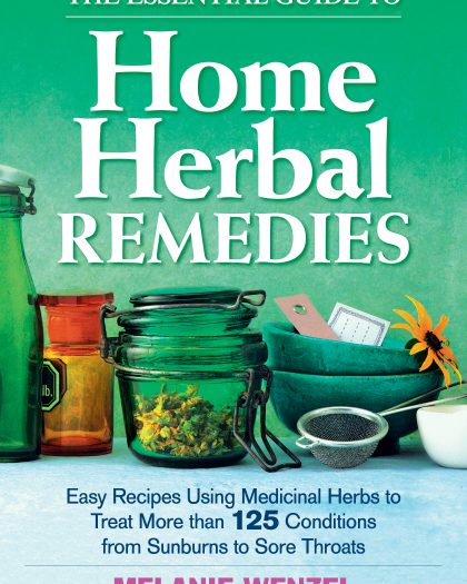 The Essential Guide to Home Herbal Remedies