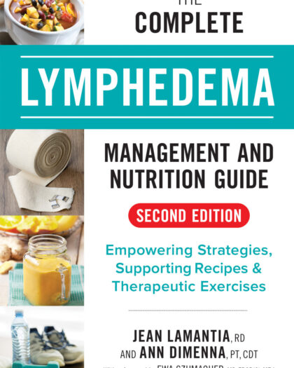 The Complete Lymphedema Management and Nutrition Guide