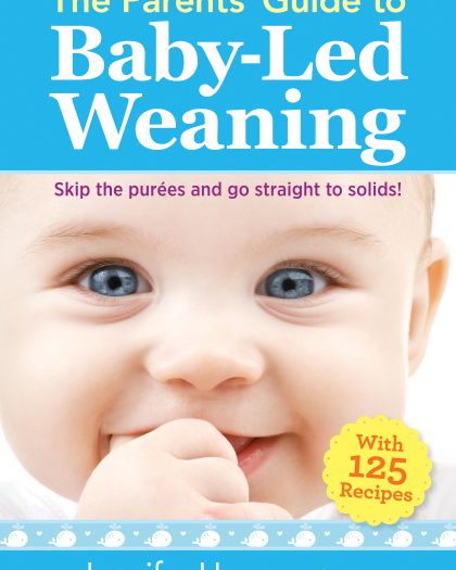 The Parents’ Guide to Baby-Led Weaning