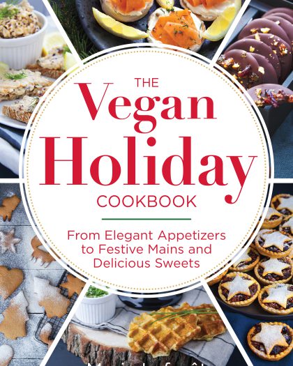 The Vegan Holiday Cookbook