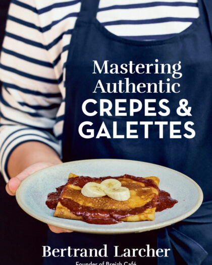 Mastering Authentic Crepes & Galettes